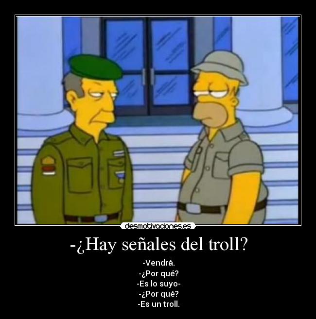 -¿Hay señales del troll? - 