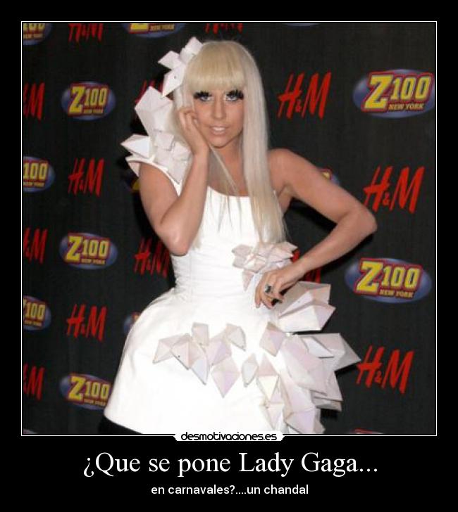 ¿Que se pone Lady Gaga... -