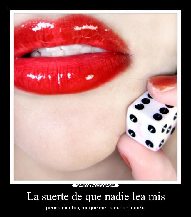 La suerte de que nadie lea mis -