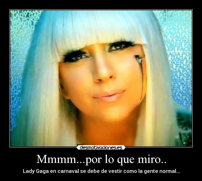 Mmmm...por lo que miro.. -