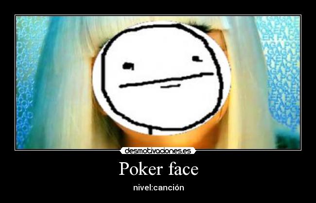 Poker face - nivel:canción