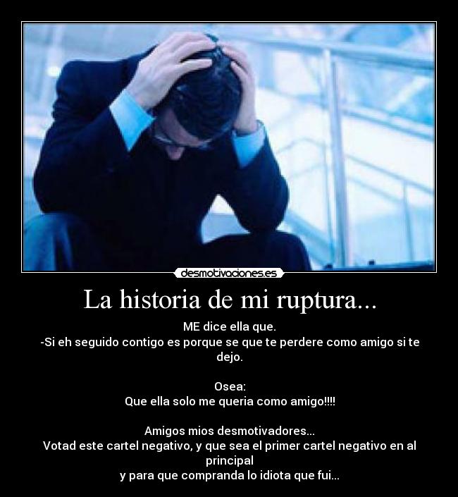La historia de mi ruptura... -