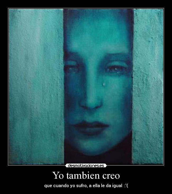Yo tambien creo -