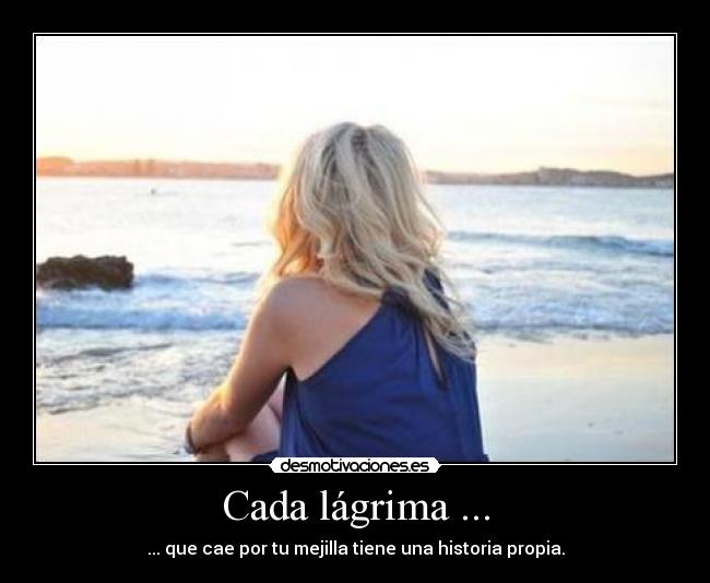 Cada lágrima ... - 