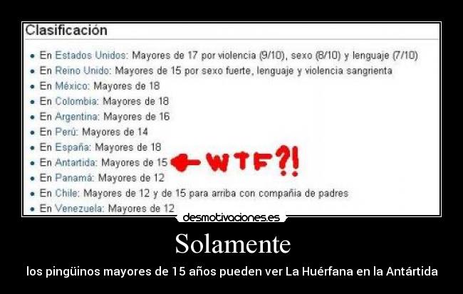 Solamente - los pingüinos mayores de 15 años pueden ver La Huérfana en la Antártida