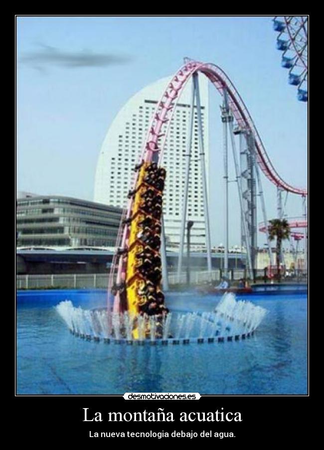 La montaña acuatica - La nueva tecnologia debajo del agua.