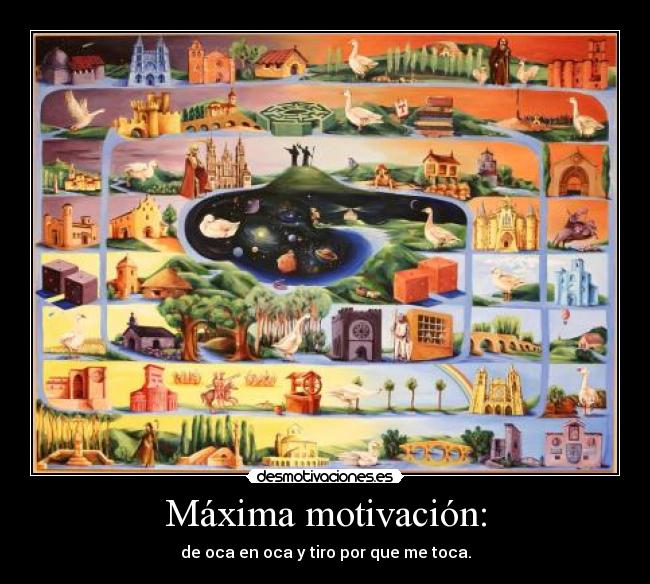 Máxima motivación: -