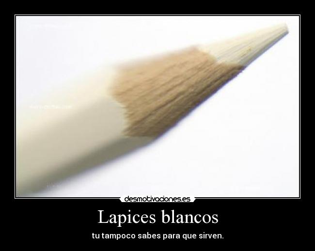 Lapices blancos -