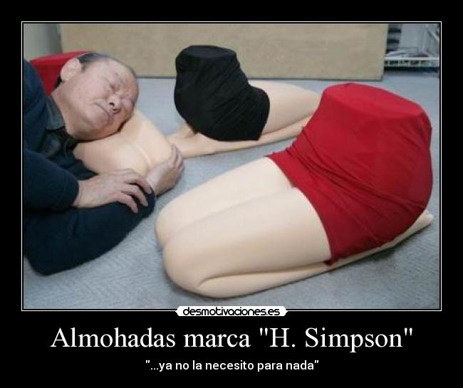 Almohadas marca H. Simpson - ...ya no la necesito para nada