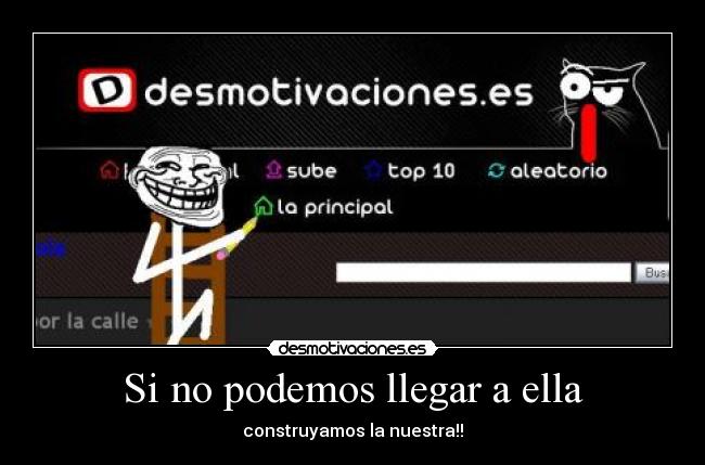 Si no podemos llegar a ella - construyamos la nuestra!!