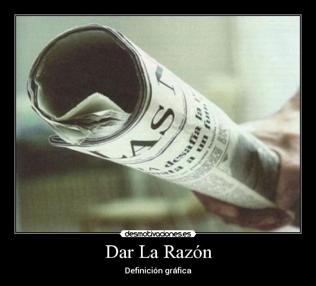 Dar La Razón - Definición gráfica