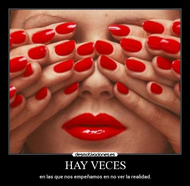 HAY VECES -