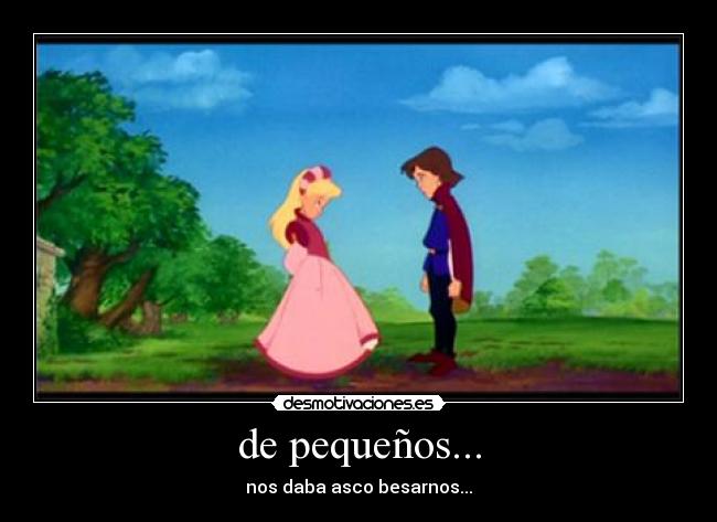 de pequeños... -