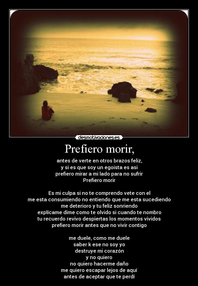 Prefiero morir, -