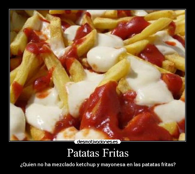 Patatas Fritas -