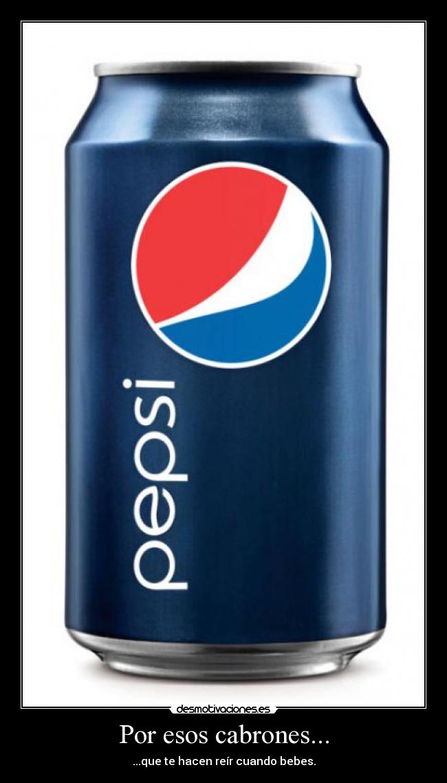 Por esos cabrones... - 