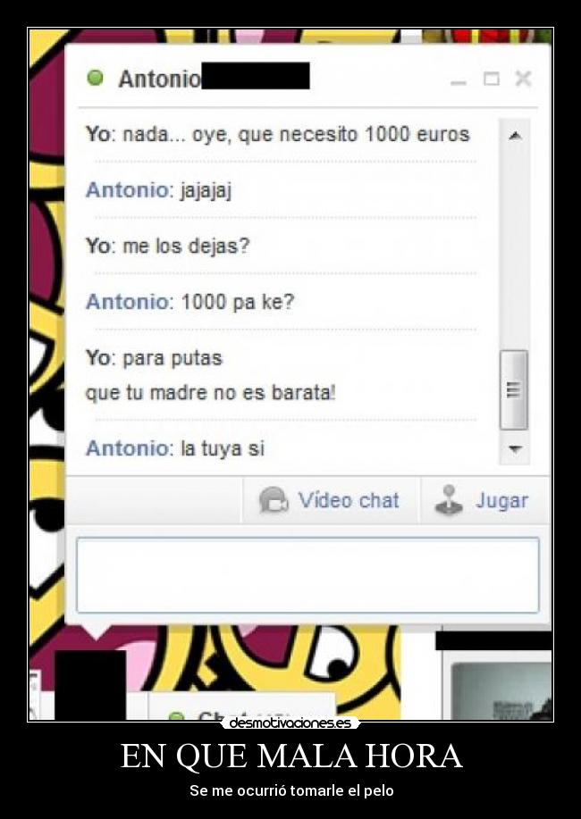 EN QUE MALA HORA - Se me ocurrió tomarle el pelo