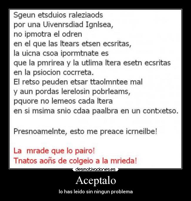 Aceptalo - lo has leido sin ningun problema