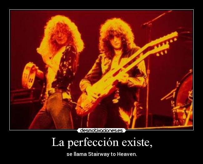 La perfección existe, -