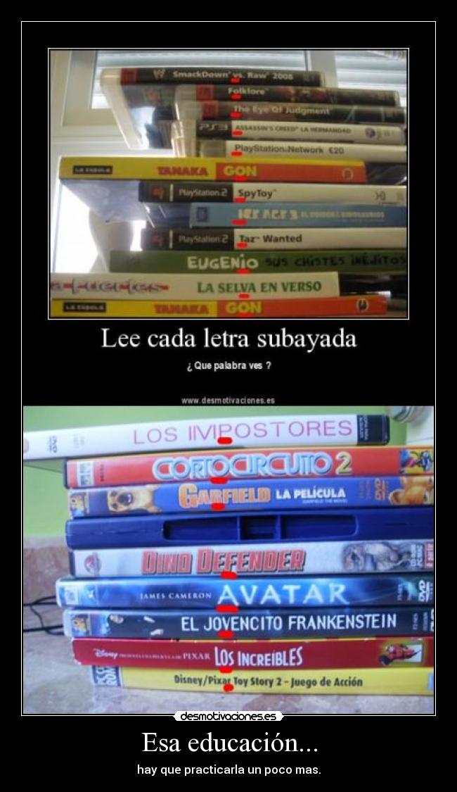 Esa educación... -