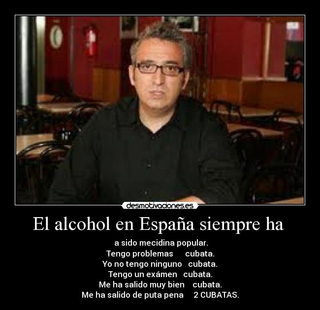 El alcohol en España siempre ha -