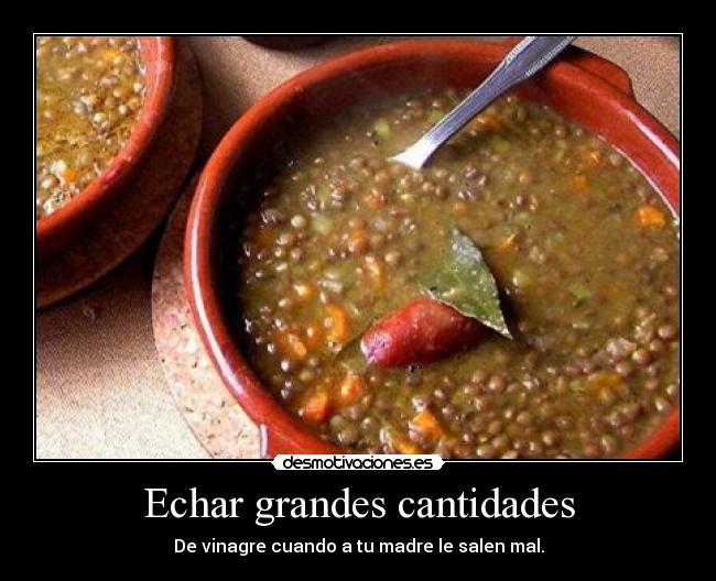 Echar grandes cantidades - 