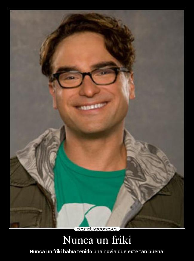 Nunca un friki -