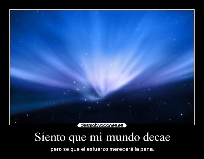 Siento que mi mundo decae - 