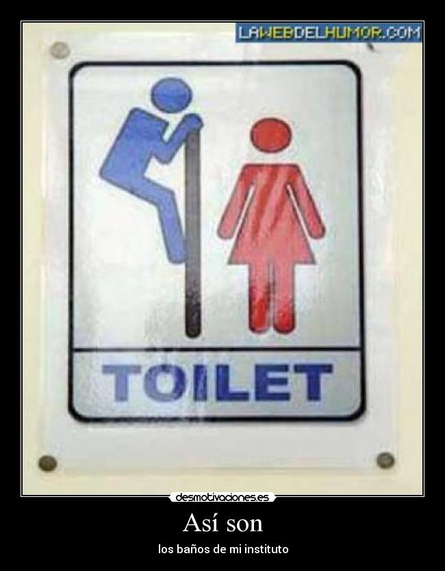 Así son - los baños de mi instituto
