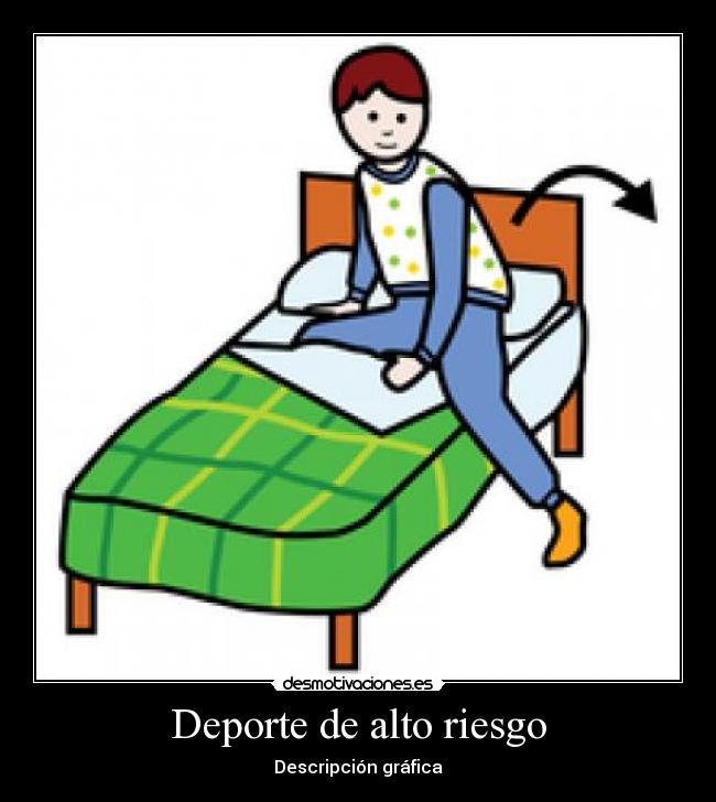 Deporte de alto riesgo - Descripción gráfica