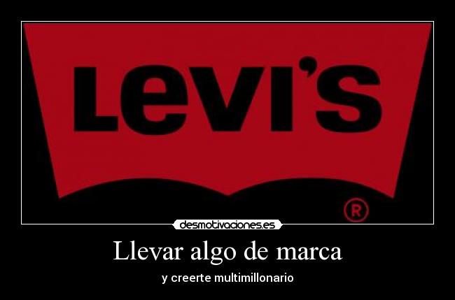 Llevar algo de marca - y creerte multimillonario