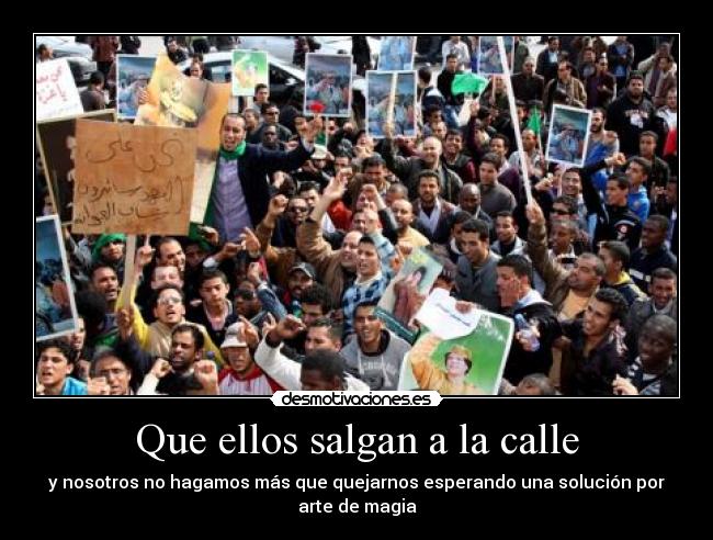 Que ellos salgan a la calle - 