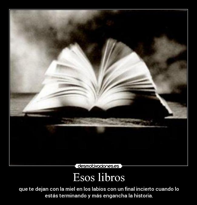 carteles libros sin final especifico desmotivaciones