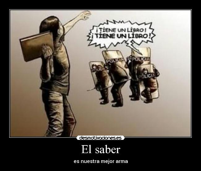 El saber - es nuestra mejor arma