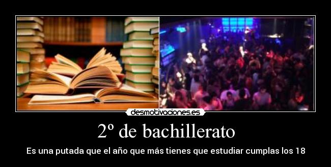 2º de bachillerato - Es una putada que el año que más tienes que estudiar cumplas los 18