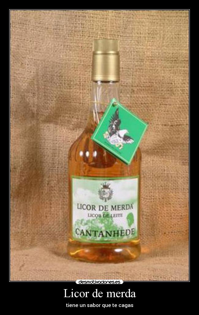 Licor de merda -