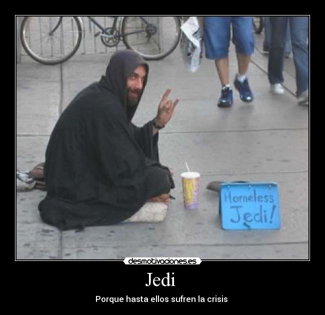 Jedi  - Porque hasta ellos sufren la crisis 
