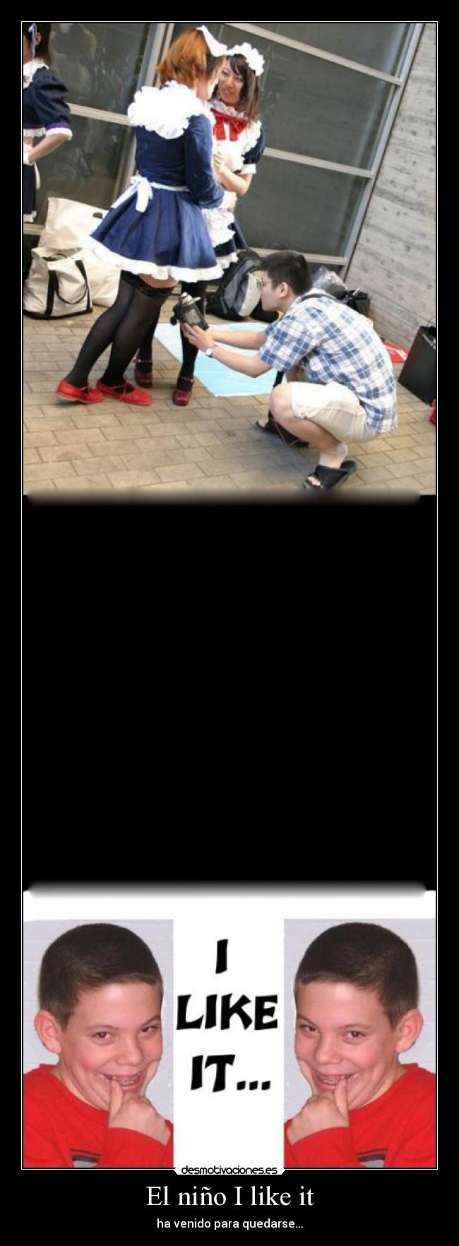 El niño I like it - ha venido para quedarse...