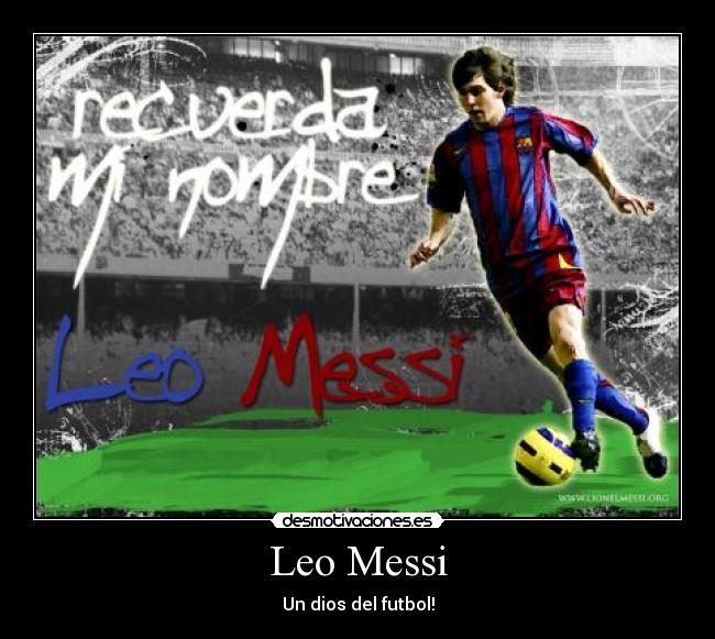Leo Messi - Un dios del futbol!