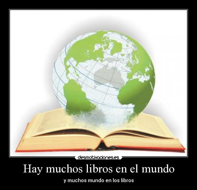 Hay muchos libros en el mundo -