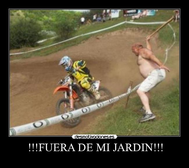 !!!FUERA DE MI JARDIN!!! -