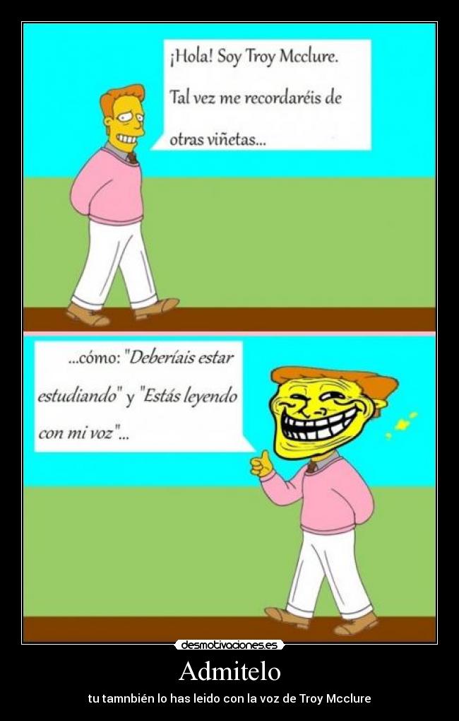Admitelo - tu tamnbién lo has leido con la voz de Troy Mcclure