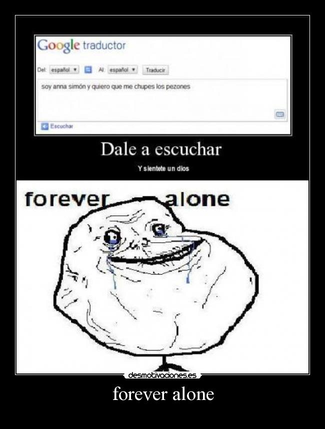 forever alone -