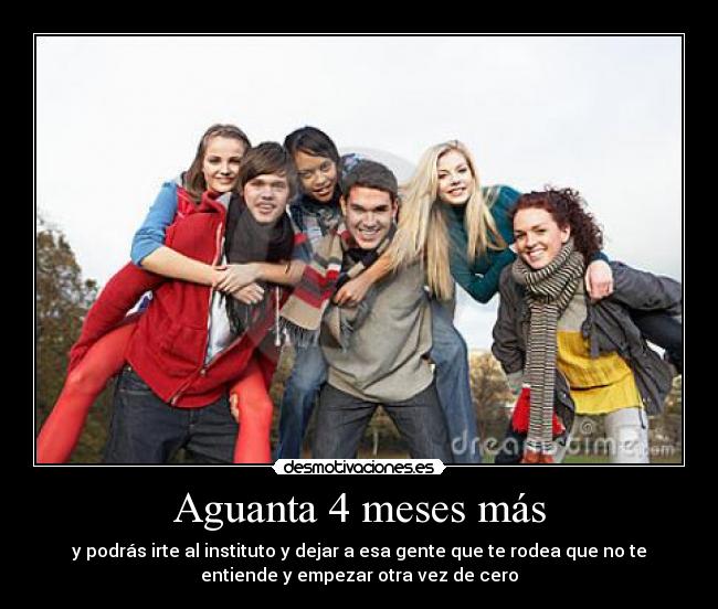 Aguanta 4 meses más - 