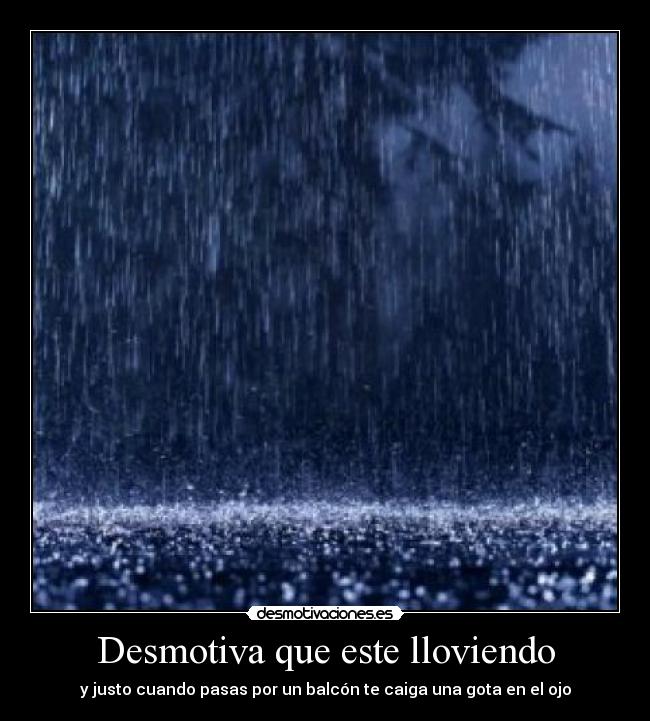 Desmotiva que este lloviendo - 