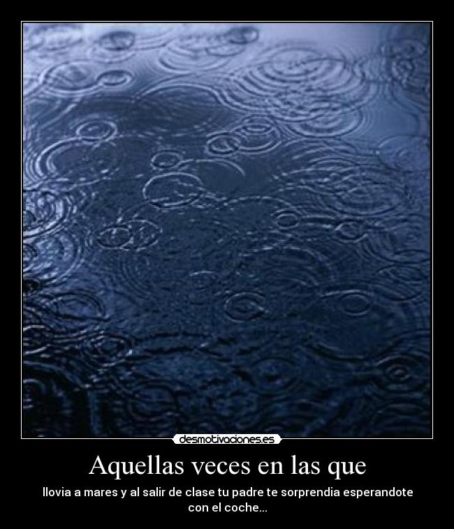 Aquellas veces en las que -