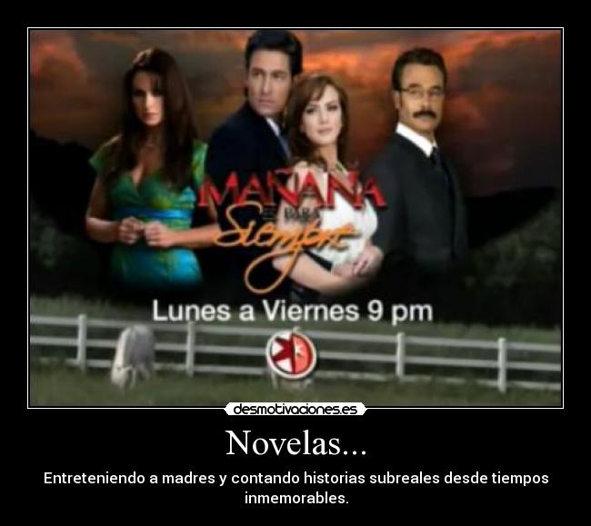 Novelas... - Entreteniendo a madres y contando historias subreales desde tiempos inmemorables.