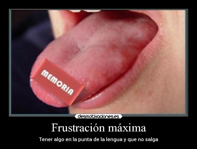 carteles frustracion maxima punta lengua desmotivaciones