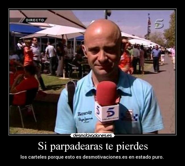 Si parpadearas te pierdes -