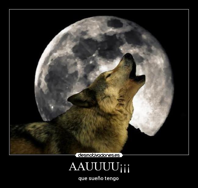 AAUUUU¡¡¡ - que sueño tengo 